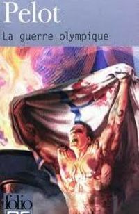 La guerre olympique La guerre olympique