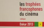 70 films retenus pour les 1er Trophées francophones du cinéma